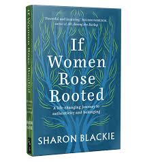 If Women Rose Rooted | Sharon Blackie