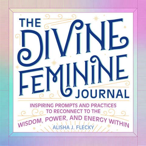The Divine Feminine Journal