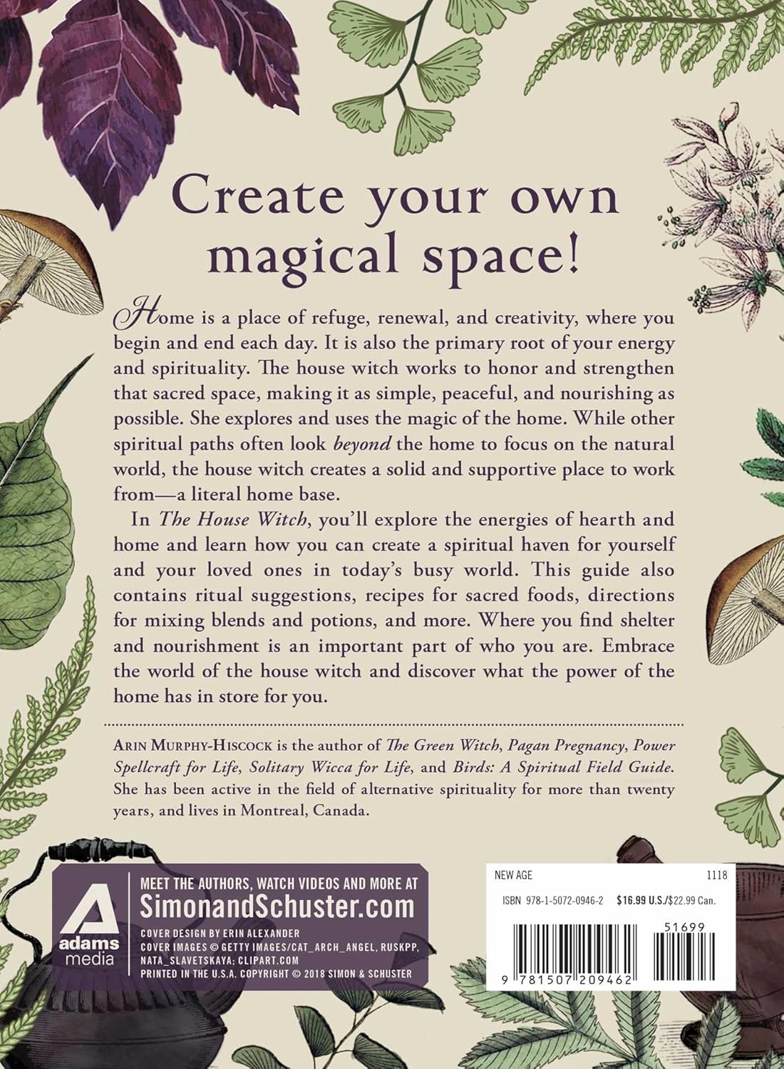 The House Witch: Your Complete Guide to Creating a Magical Space with Rituals and Spells for Hearth and Home | Arin Murphy-Hiscock