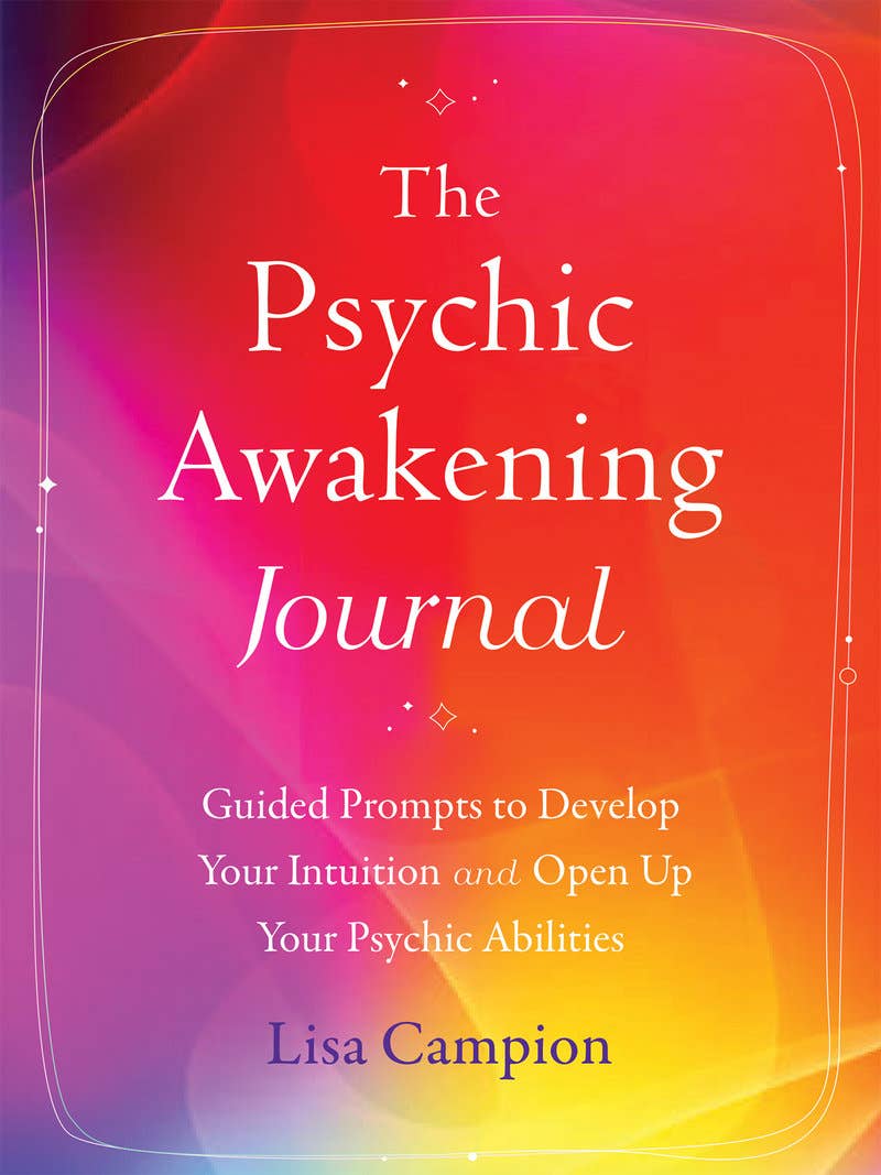 The Psychic Awakening Journal | Lisa Campion