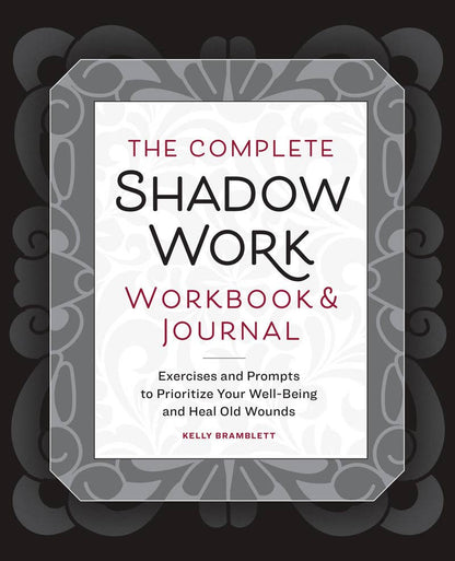 The Complete Shadow Work Workbook & Journal